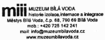 U Szyszki - piecztki z wycieczki: Muzeum historie izolace, internace a integrace Bl Voda - prostoktna